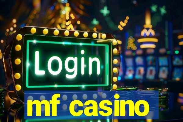 mf casino